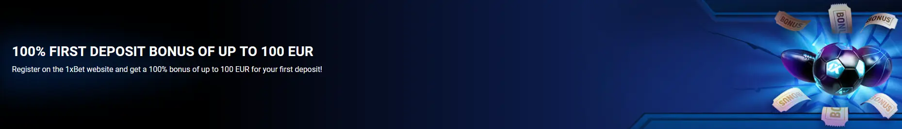 100% First Deposit Bonus - 1xBet